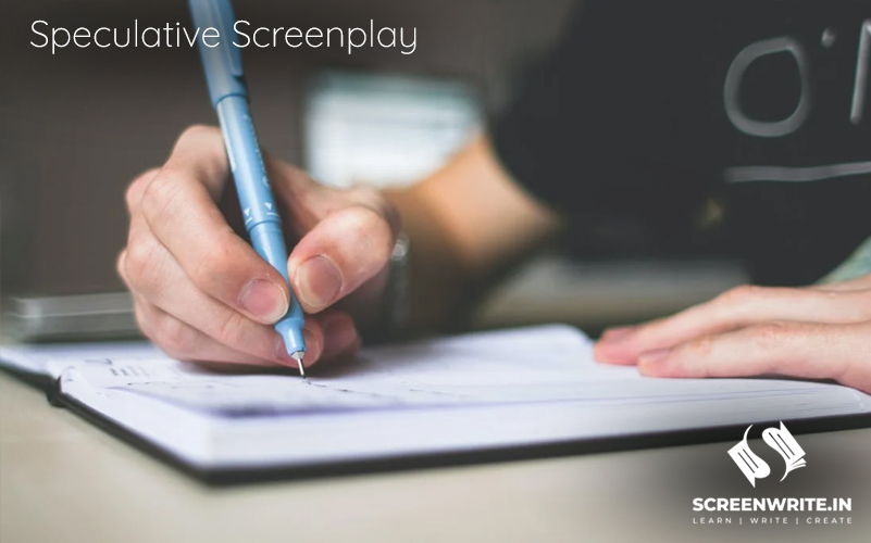 What is Speculative Screenplay or Spec Screenplay?